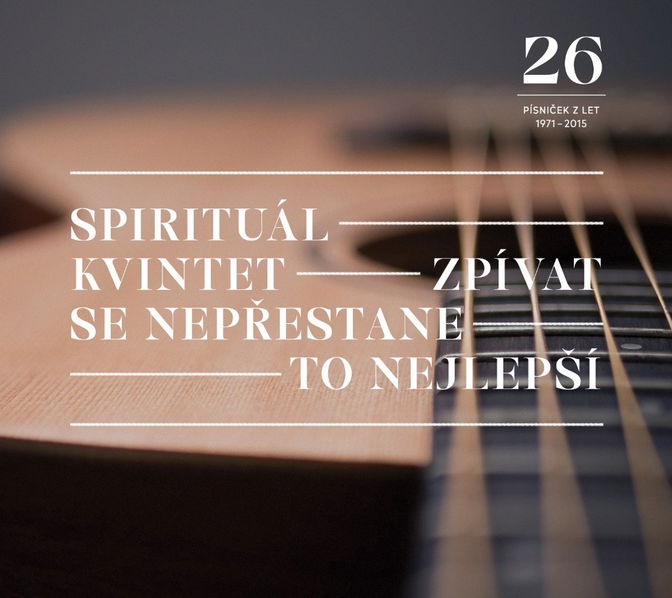 Spirituál kvintet: Zpívat se nepřestane / To nejlepší-99925675516