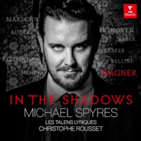 Spyres Michael, Les Talens Lyriques, Christophe Rousset: In The Shadows-5054197879821