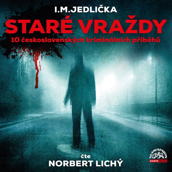 Staré vraždy (10 československých kriminálních příběhů)… (Jedlička - Lichý Norbert)-99925667924