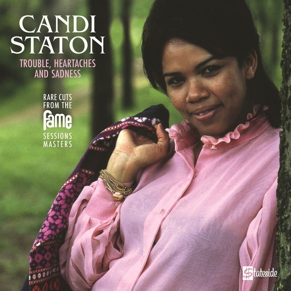 Staton Candi: Trouble, Heartaches and Sadness (The Lost Fame Sessions Masters, RSD2021)-190295309855