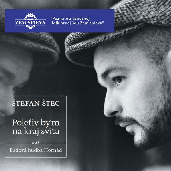 Štec Štefan: Polet'iv by'm na kraj svita-8588006725834