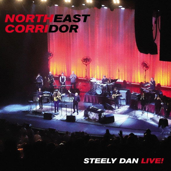 Steely Dan: Northeast Corridor: Steely Dan Live-602435938981