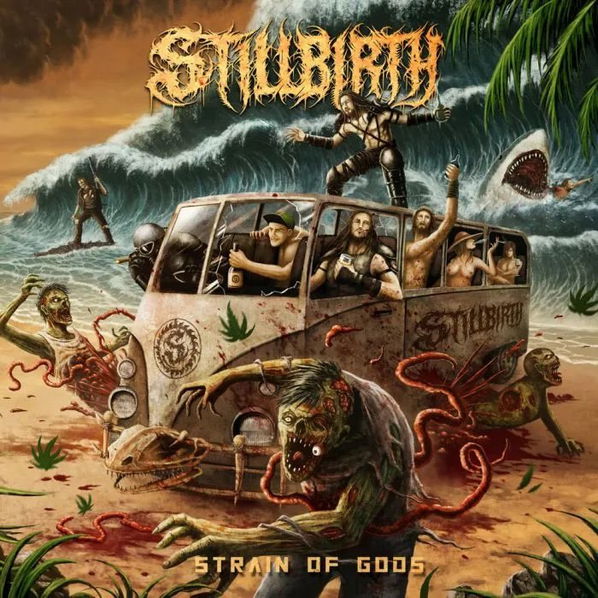 Stillbirth: Strain Of The Gods-196292010732