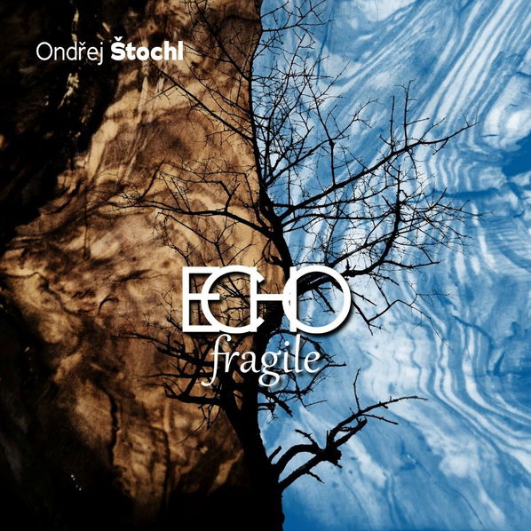 Štochl Ondřej: Echo fragile-8590236110427