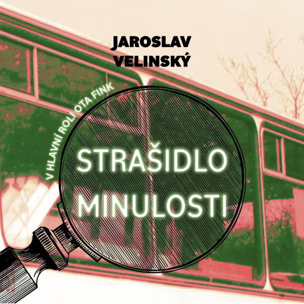 Strašidlo minulosti. V hlavní roli Ota Fink (Velinský - Hruška Libor)-8595693410790