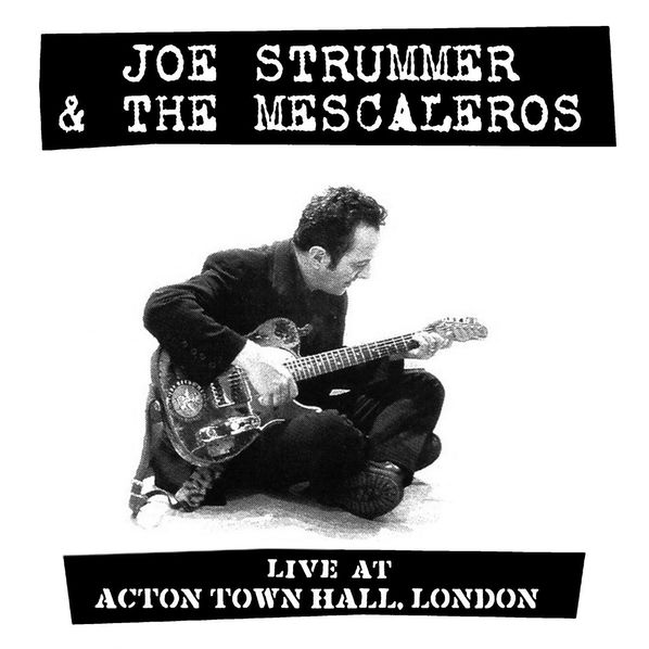 Strummer Joe & Mescaleros: Live at Acton Town Hall-4050538981193