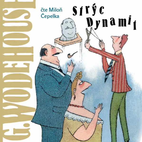 Strýc Dynamit (Wodehouse - Čepelka Miloň)-8594072274206