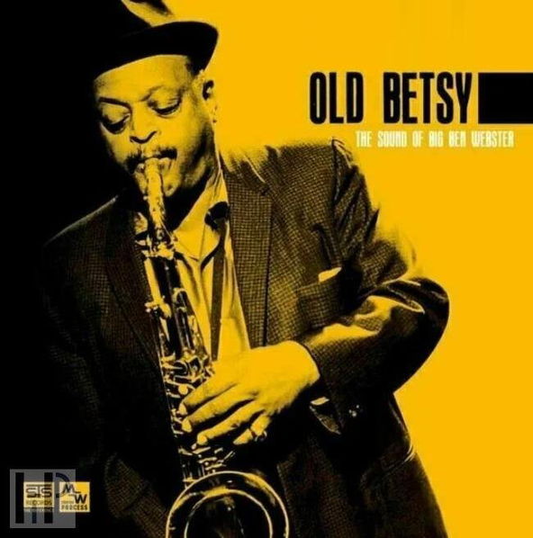 STS Digital - Old Betsy: The Sound Of Big Ben Webster-