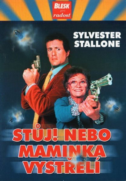 Stůj nebo maminka vystřelí-