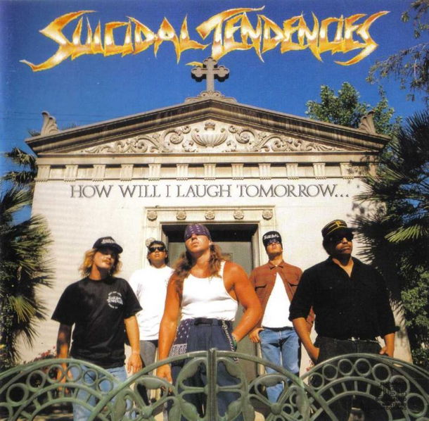 Suicidal Tendencies: How Will I Laugh Tomorrow When I Can't Even Smile Today-77778675723