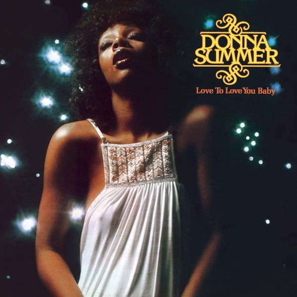 Summer Donna: Love To Love You Baby-600753954416