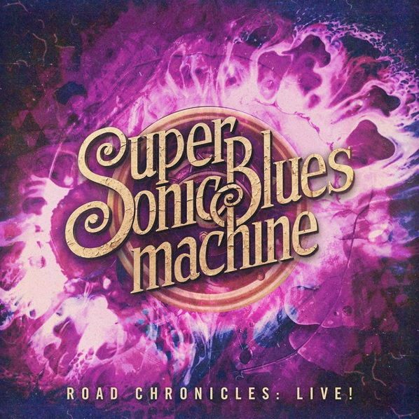 Super Sonic Blues Machine: Road Chronicles:LIVE!-819873019428