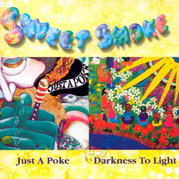 Sweet Smoke: Just A Poke / Darkness To Light-724352264124