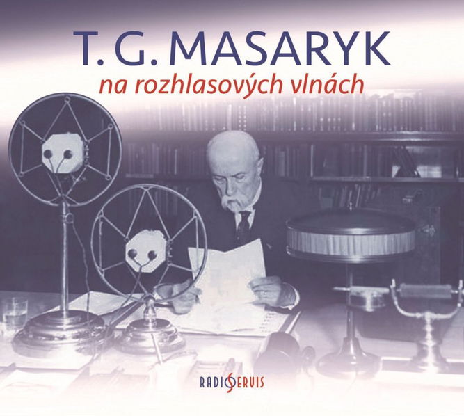 T. G. Masaryk na rozhlasových vlnách-8590236097322