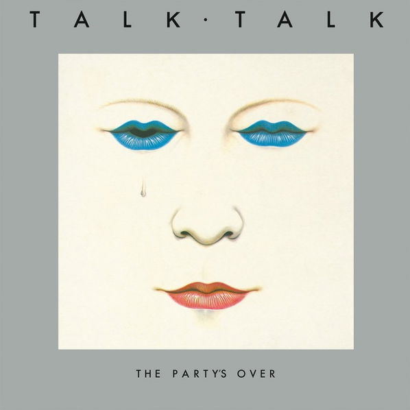 Talk Talk: The Party's Over-5099962178525