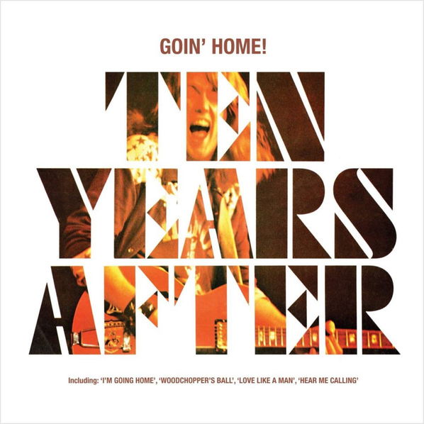 Ten Years After: Goin' Home!-5060516091447