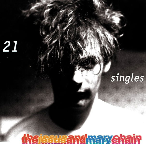 TheJesusAndMaryChain: 21 Singles-809274614124