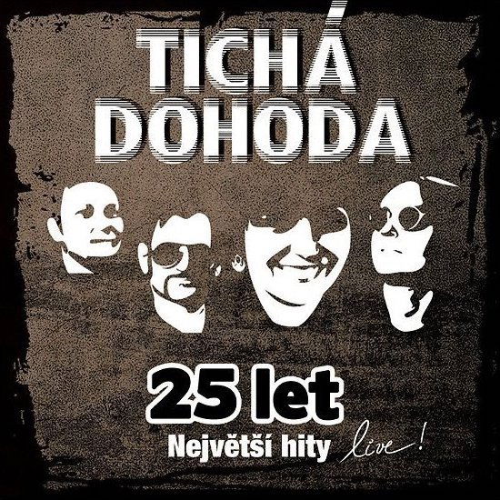 Tichá dohoda: 25 let: Nejvetší hity live-8594170260019