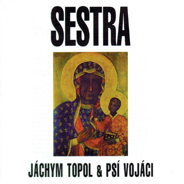 Topol Jáchym, Psí Vojáci: Sestra-8595026660137