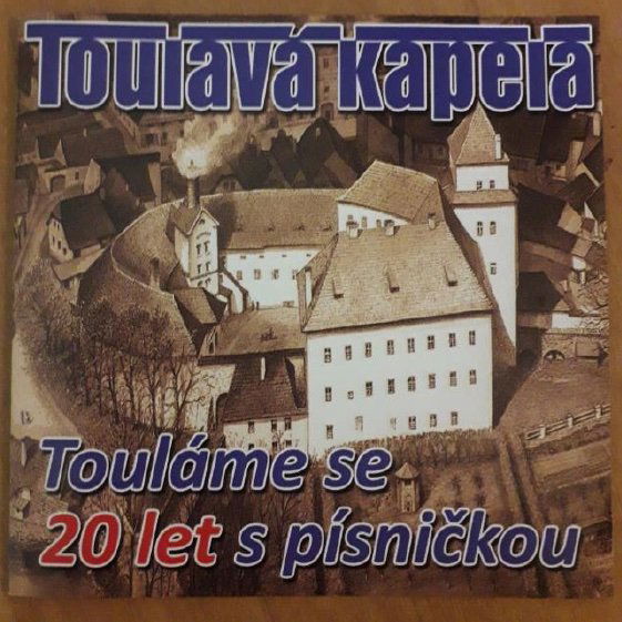 Toulavá kapela: Touláme se 20 let s písničkou-8594164292538