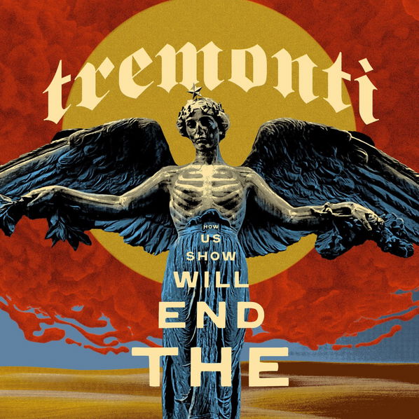 Tremonti: End Will Show Us How-810166860123