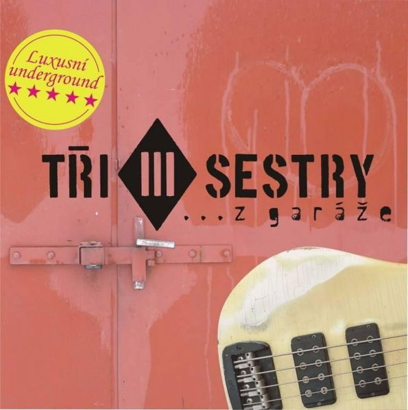 Tři Sestry: Z garáže-5099991963123