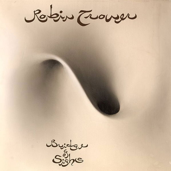 Trower Robin: Bridge Of Sighs (Re-Issue)-825646297030