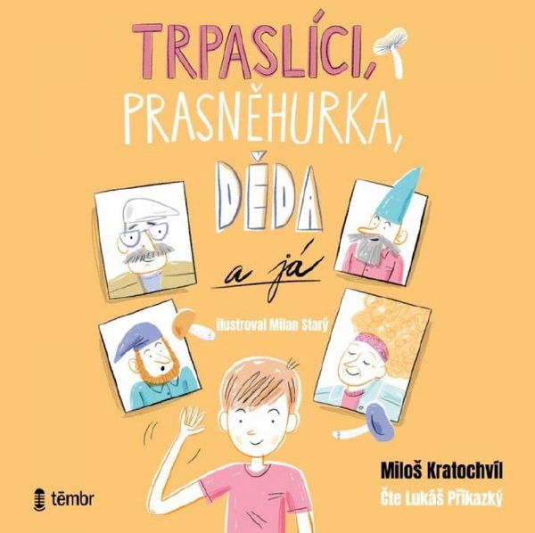 Trpaslíci, Prasněhurka, děda a já (Pavel Šrut)-8596434012082