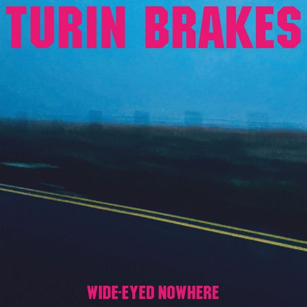 Turin Brakes: Wide-eyed Nowhere-711297532722