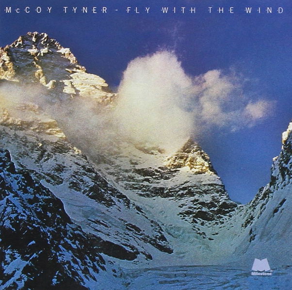 Tyner McCoy: Fly With The Wind-888072305137