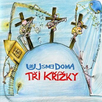 Už jsme doma: Tři Křížky (Edice 2015)-8595026685420