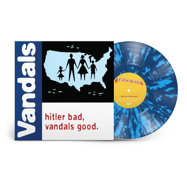 Vandals: Hitler Bad, Vandals Good (25th Anniversary Edition Coloured Translucent Blue w/Heavy White Splatter Vinyl)-888072499478