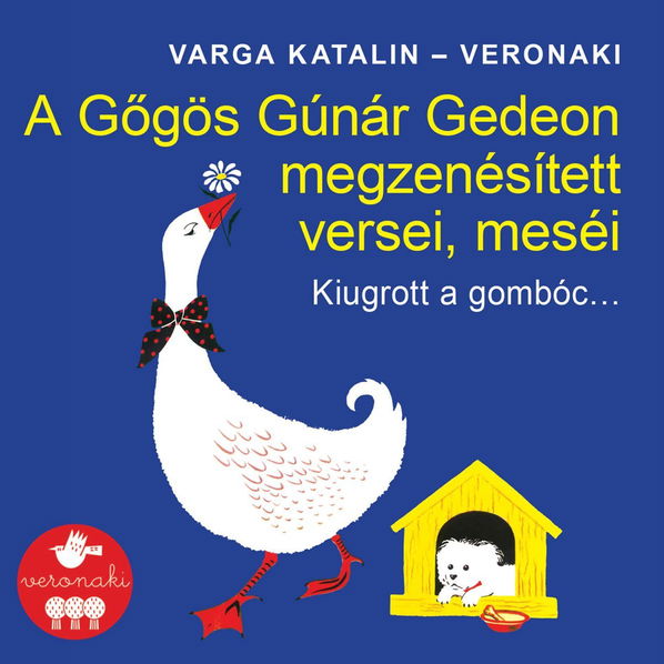 Varga Katalin: Veronaki, Kiugrott A Gombóc...-602577648694