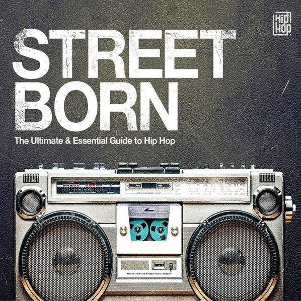 Various: Street Born: Ultimate & Essential Guide To Hip-Hop-7798093712216