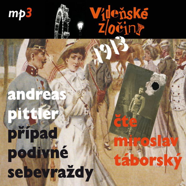 Vídeňské zločiny I - 1913 / Případ podivné sebevraždy (Pittler - Táborský Miroslav)-8594177770368