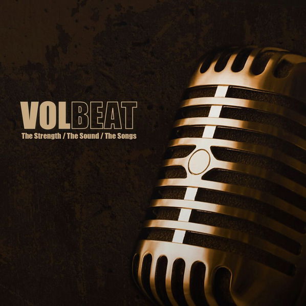 Volbeat: Strength/the Sound/the Songs-810020502671