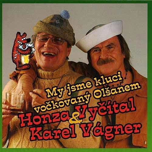 Vyčítal Honza & Vágner Karel: My jsme kluci vočkovaný Olšanem-741941070720