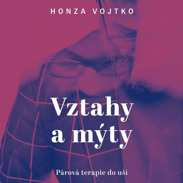 Vztahy a mýty. Párová terapie (Vojtko Honza)-8595693405765
