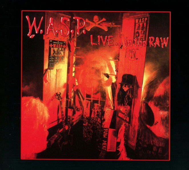 W.A.S.P.: Live...In the Raw (Reedice 2018)-636551711821