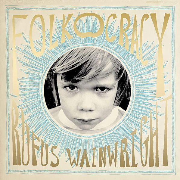 Wainwright Rufus: Folkocracy-4050538848854