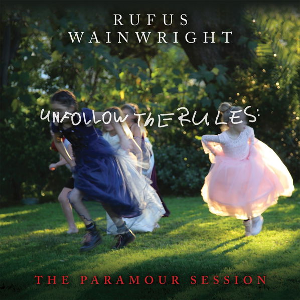 Wainwright Rufus: Unfollow The Rules (The Paramour Session)-4050538655278