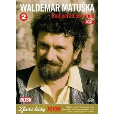 Waldemar Matuška 2 - Buď pořád se mnou-