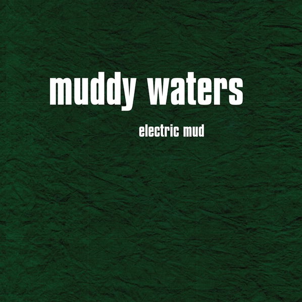 Waters Muddy: Electric Mud-76732936429