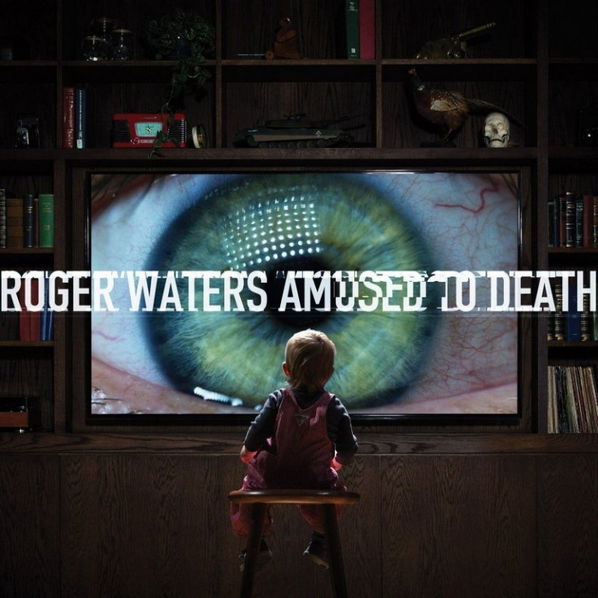 Waters Roger: Amused to Death-888430937826