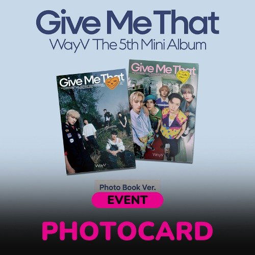 WayV: Give Me That (Photobook Version With Sound Wave Benefit)-