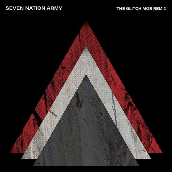 White Stripes: Seven Nation Army X The Glith Mob Remix-810074420198