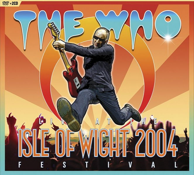 Who: Live At The Isle Of Wight Festival 2004-5051300207724