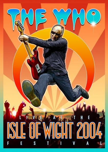 Who: Live At The Isle Of Wight Festival 2004-5034504126879