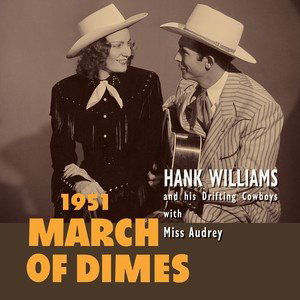 Williams Hank and His Drifting Cowboys with Miss Audrey: March Of Dimes (RSD2020)-4050538596199