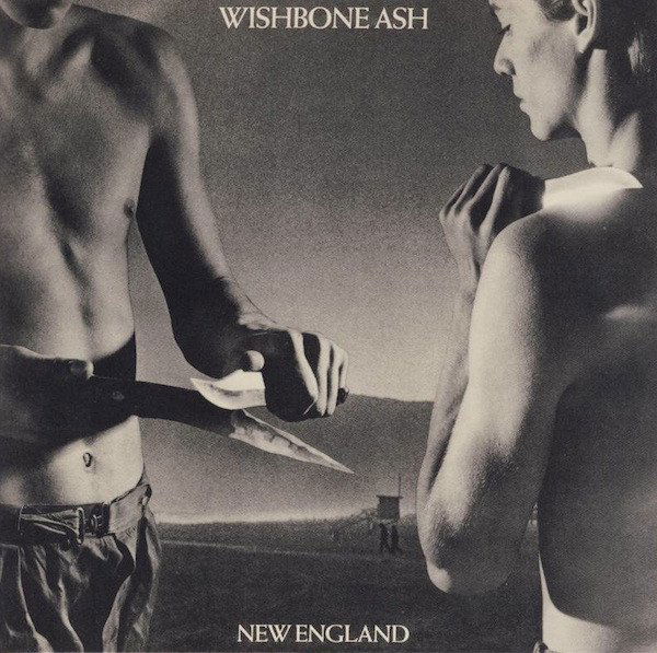 Wishbone Ash: New England-600753699942